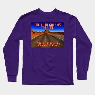 The Road Goes on Forever Long Sleeve T-Shirt